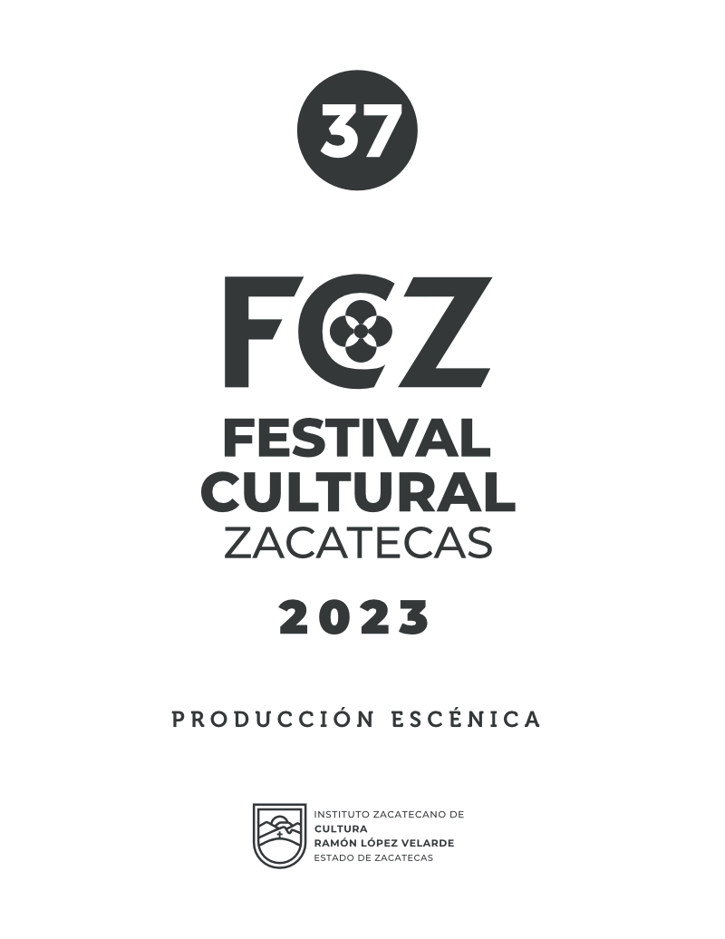 37 Festival Cultural Zacatecas Producción Escénica 2023