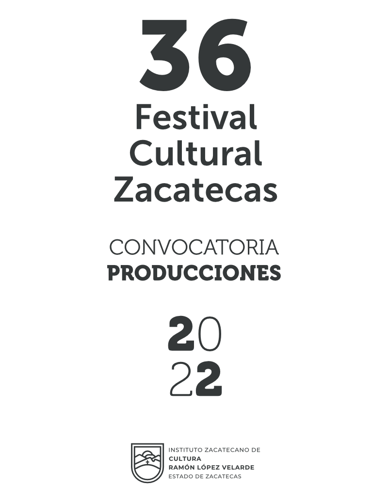 36 Festival Cultural Zacatecas Producciones 2022
