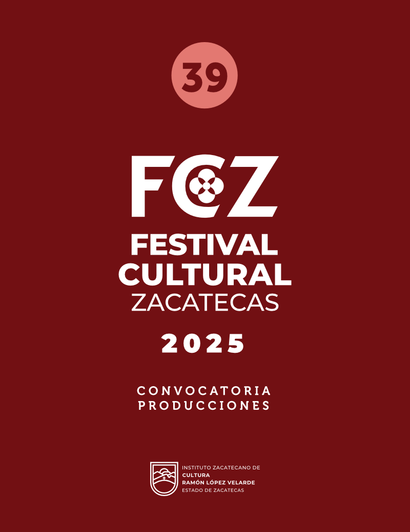 39 Festival Cultural Zacatecas Producción Escénica 2025