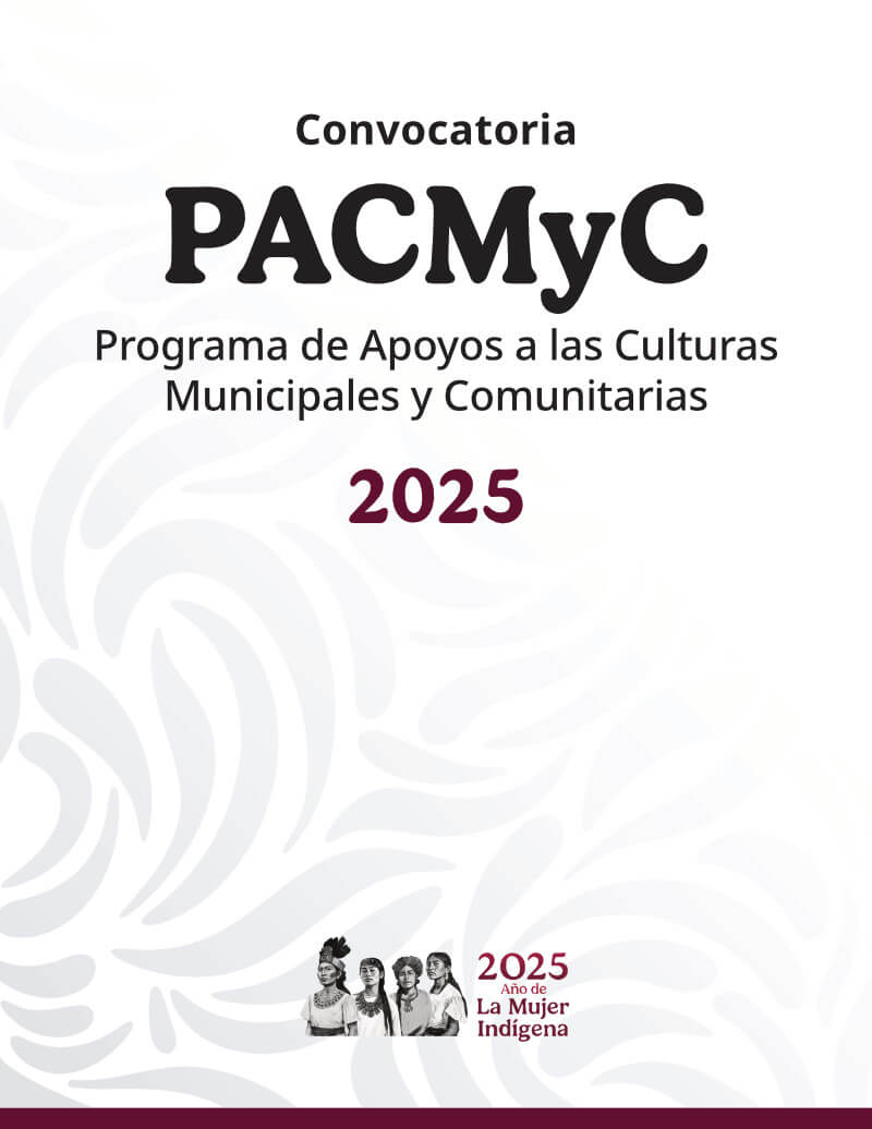 Programa de Apoyos a las Culturas Municipales y Comunitarias (PACMyC) 2025
