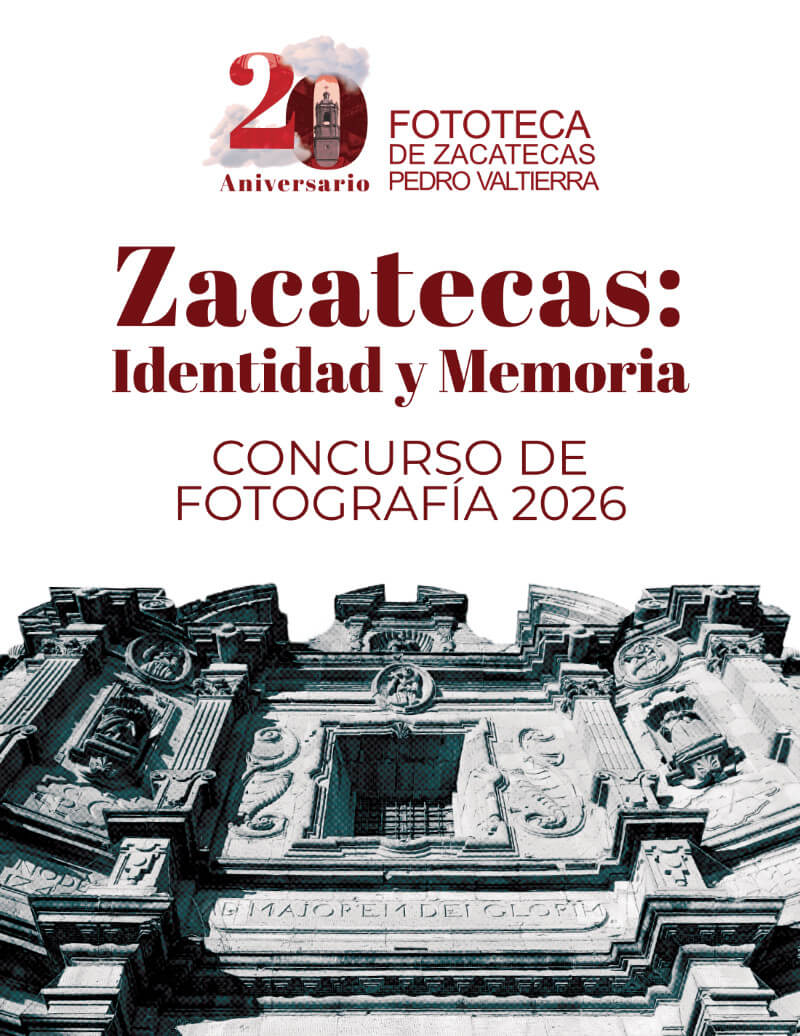 Zacatecas: Identidad y Memoria Concurso de Fotografía 2026